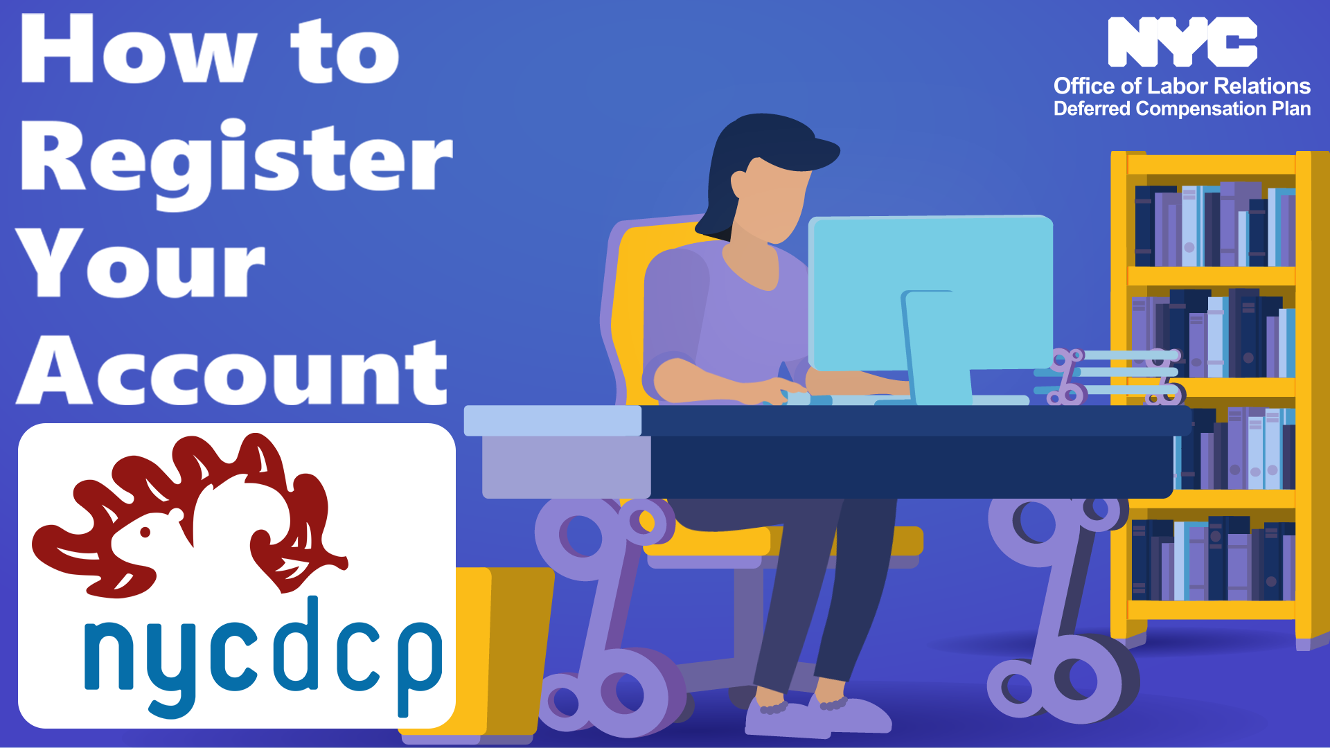 Watch the "How to Register Your Account" video