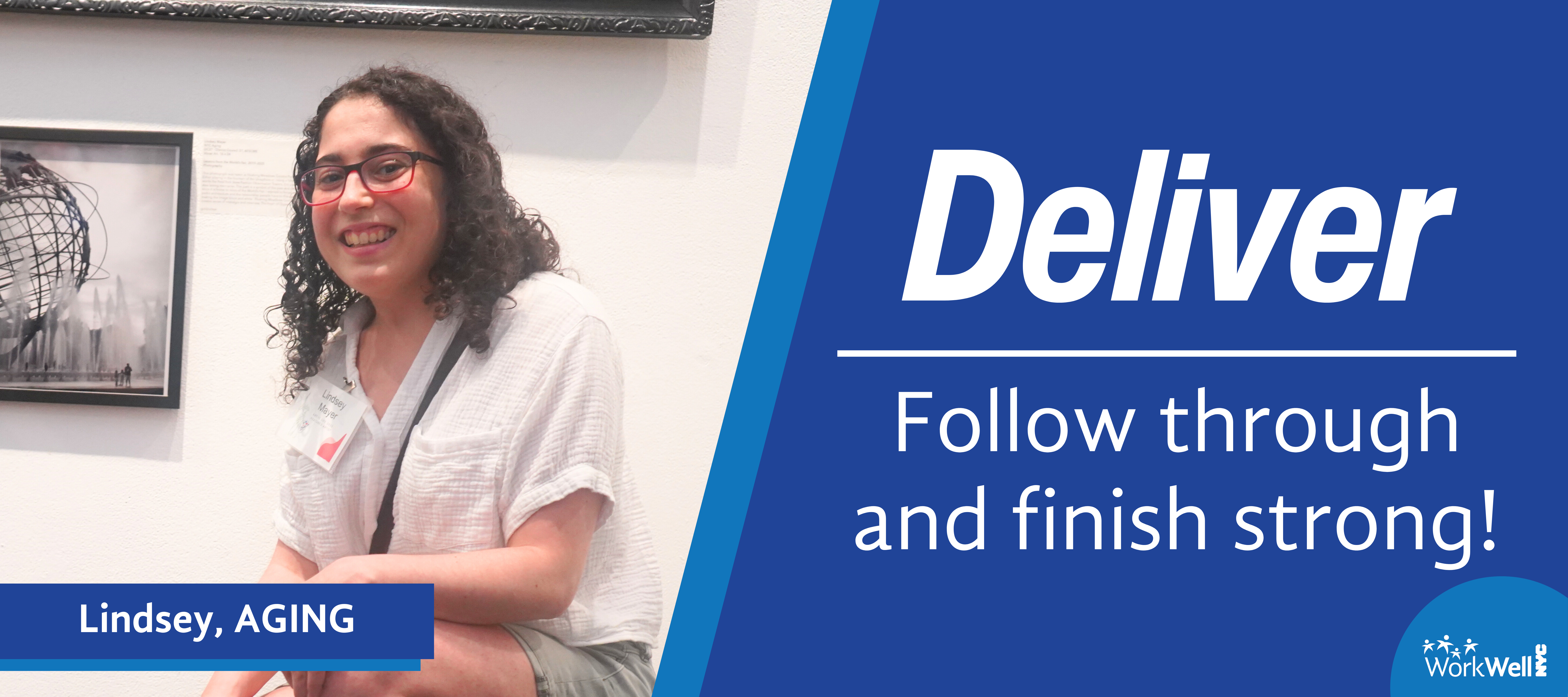 Lindsey from Department of the Aging with the words Deliver! Follow Through and Finish Strong!