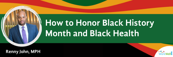 How to Honor Black History Month and Black Health
