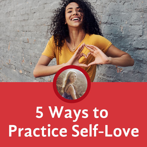 Five Ways to Practice Self Love
