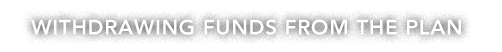 Withdrawing Funds From The Plan
