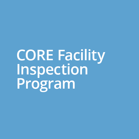 CORE Facility Inspection Program