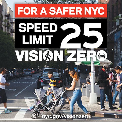 For a safer NYC Speed Limit 25 Vision Zero