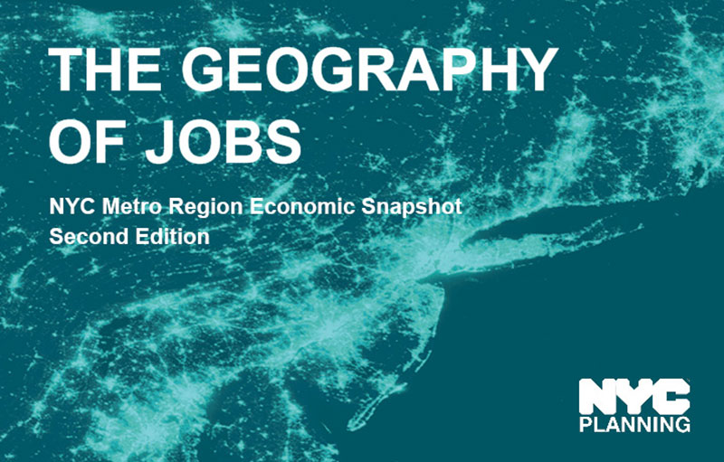 Map of NYC headline that reads “The Geography of Jobs - NYC Metro Region Economic Snapshot 2nd Edition”