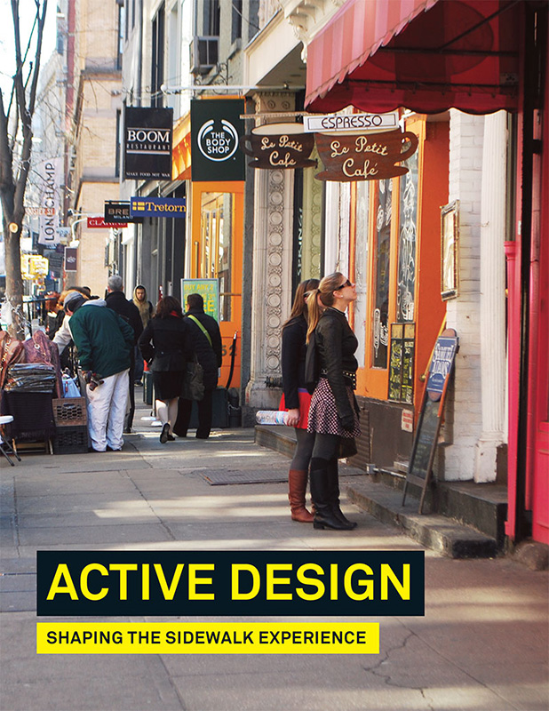 Active Design: Shaping the  Sidewalk Experience