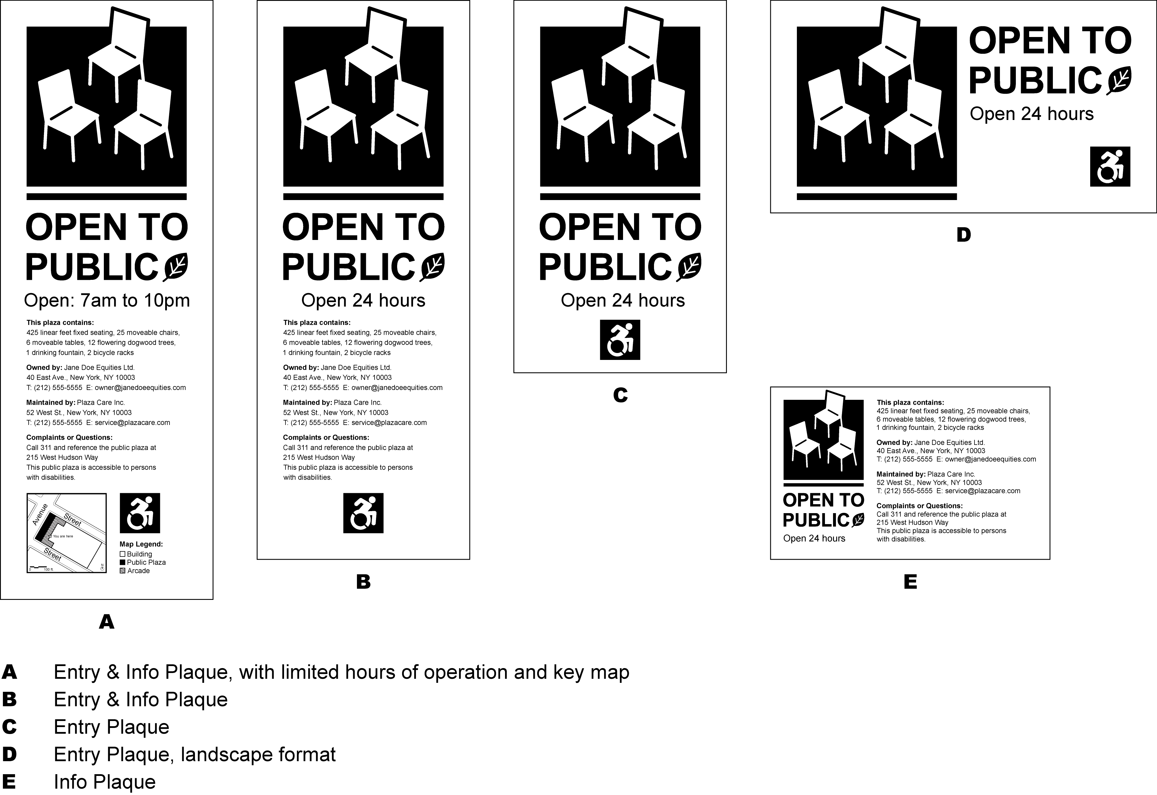 These illustrative POPS signage samples meet the requirements of the NYC POPS Standards and Specifications linked below. Variations are permitted if the signage complies with the requirements. 