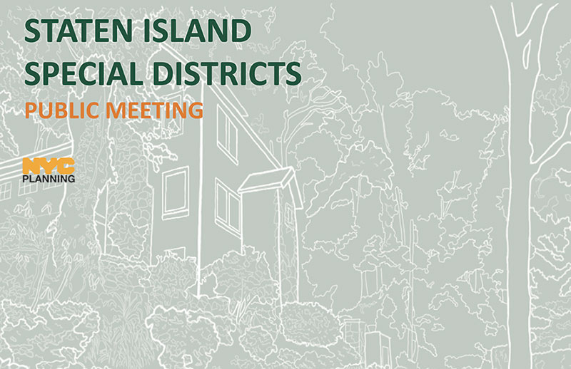 Sketch of a house with text that reads - Staten Island Special Districts Public Meeting
