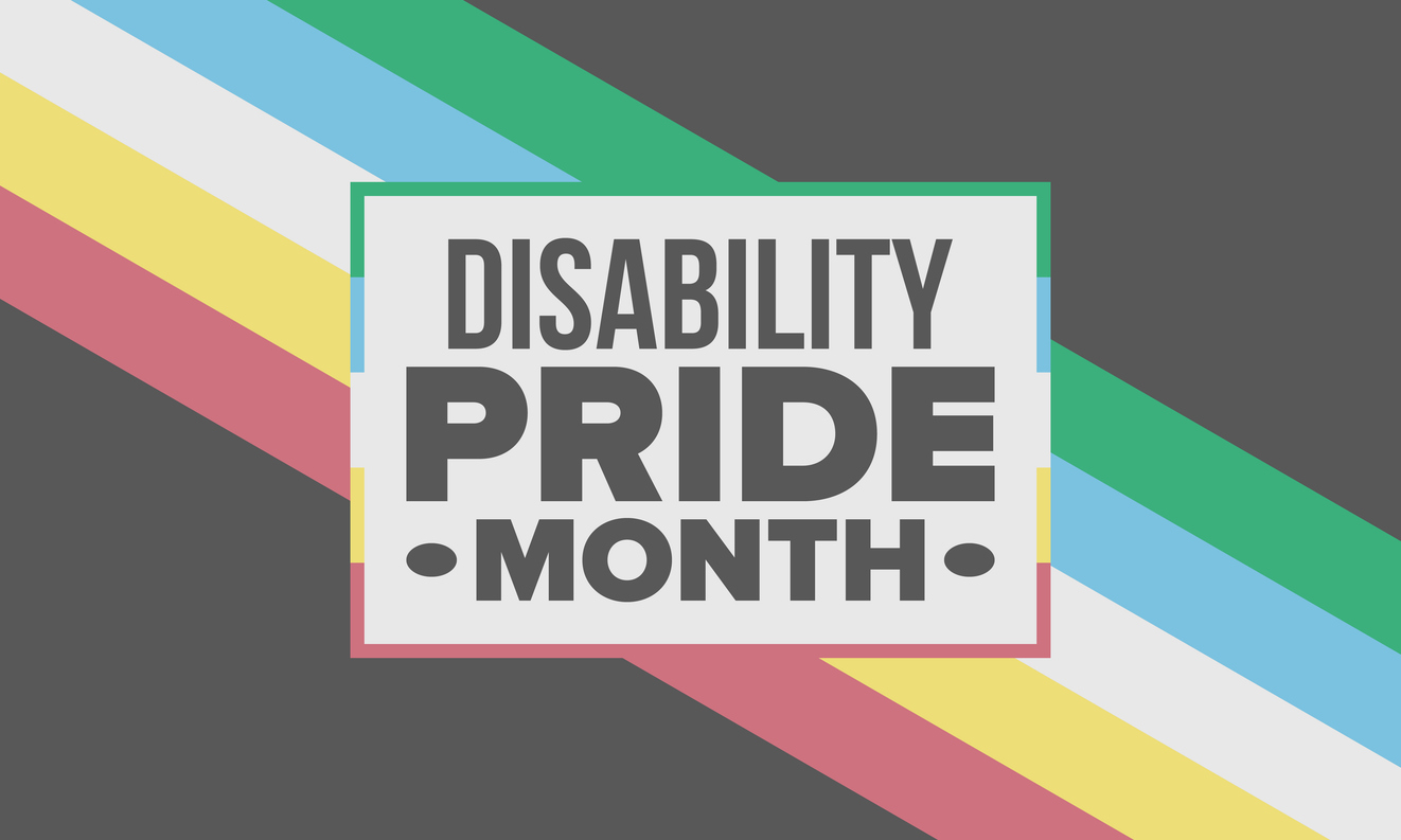 Text reading 'Disability Pride Month' on a dark background with diagonal stripes in blue, green, yellow, white, and red.
                                           