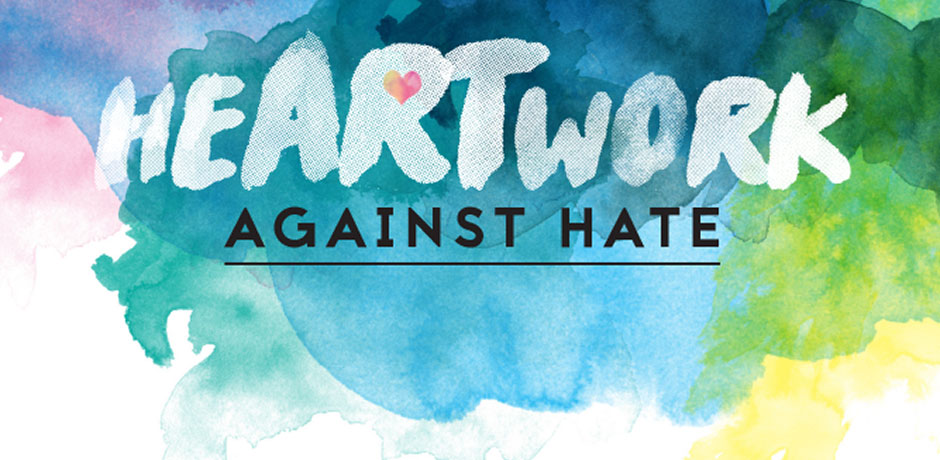 Illustrative and color text stating HeartWork Against Hate
                                           