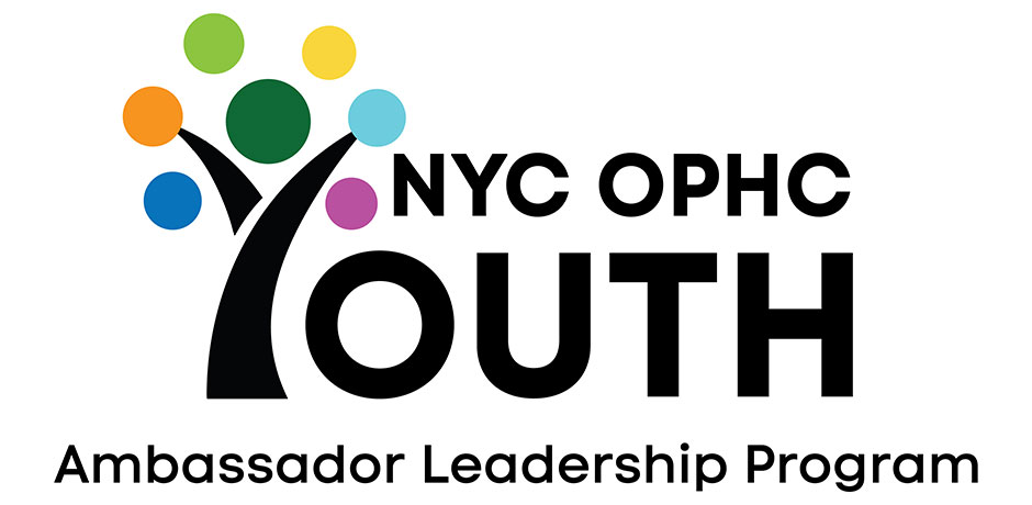 NYC OPHC Youth Ambassador Leadership Program
                                           
