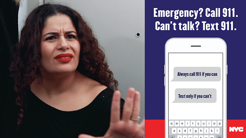 Emergency? Call 911.  Can't talk? Text 911.