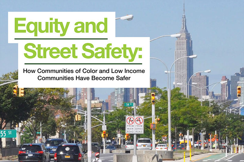 Equity and Street Safety: How Communities of Color and Low Income Communities Have Become Safer