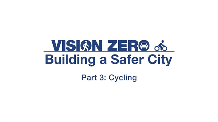 Vision Zero Building a Safer City, Part 3: Cycling