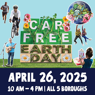 Colorful poster announces Car-Free Earth Day on April 26 from 10am to 4pm in all five boroughs.