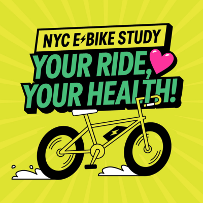 Yellow graphic featuring an e-bike and text that says “N Y C E-Bike Study. Your Ride, Your Health!”