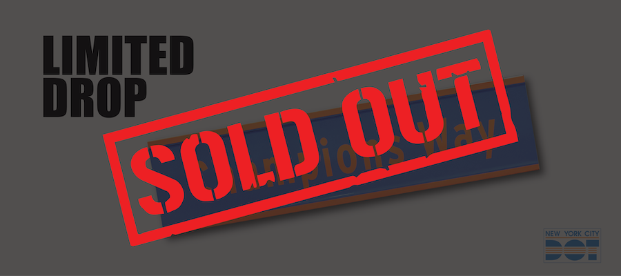 Red overlay text reads sold out over Blue and orange Champions Way street sign.