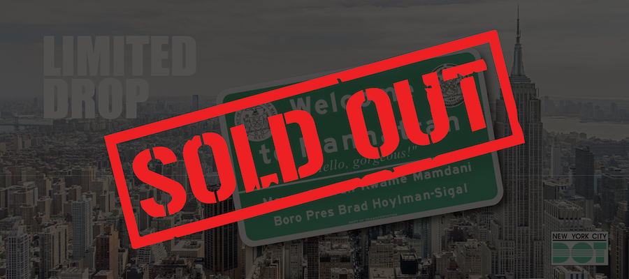 Red overlay text reads Sold Out over green and white Welcome to Manhattan treet sign.