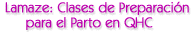 Lamaze: Clases de Preparación para el Parto en QHC