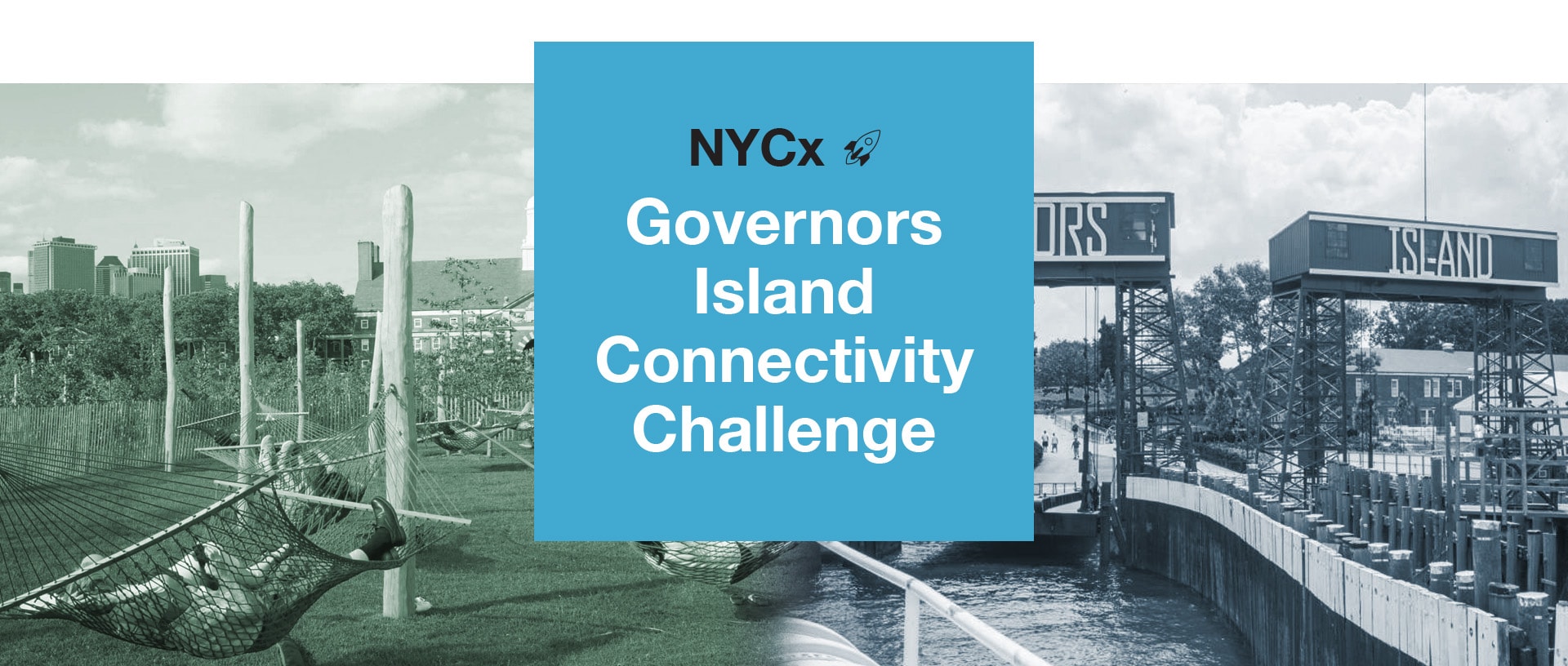 Header Image of Governors Island Hammock Grove and Ferry Dock with with text in a blue square that reads: NYCx Governors Island Connectivity Challenge