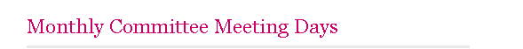 Monthly Committee Meeting Days