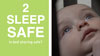 Baby looking up with green background on the left side with text that reads: 2, Safe Sleep, Is bed sharing safe?