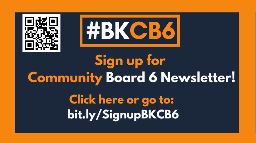 Sign up for the Community Board 6 Newsletter!
                                           