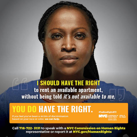 If you experience discrimination in New York City based on your religion, race, color, national origin, immigration status, sexual orientation, or other protected category under the City Human Rights Law, you can file a complaint with the NYC Commission on Human Rights. In New York City, You DO Have The Right. Learn your protections and take action today.