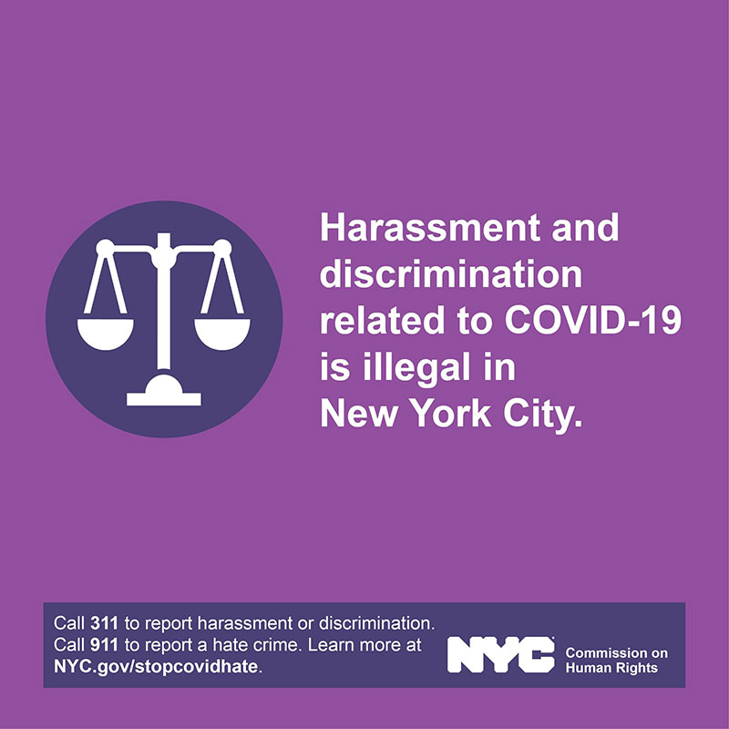 Harassment and discrimination related to COVID-19 is illegal in New York City