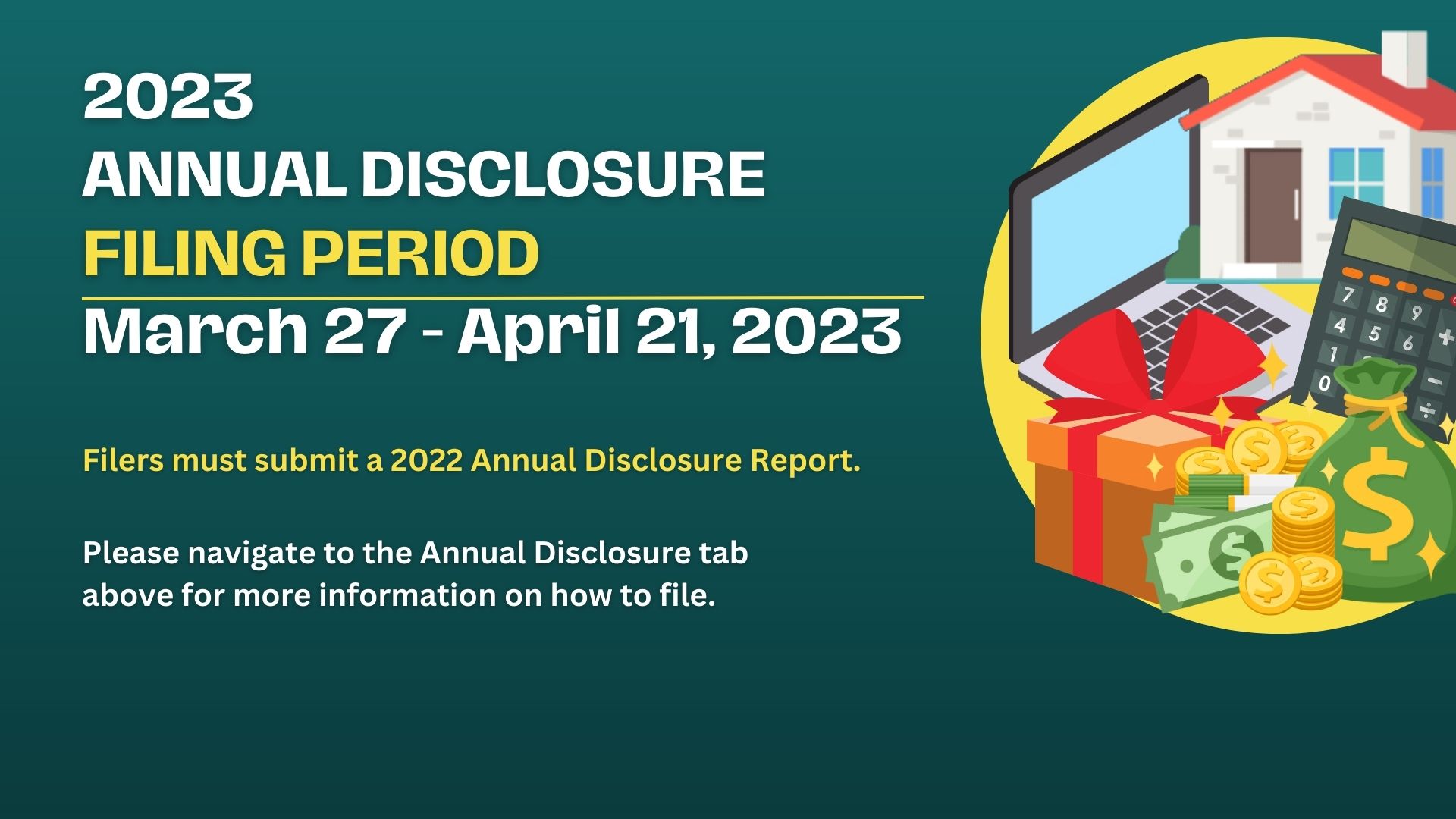 2023 Annual Disclosure filing period March 27 to April 21
                                           