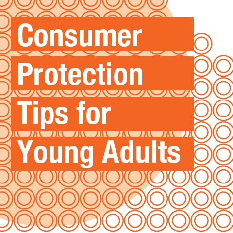 Consumer Protection Tips for Young Adults