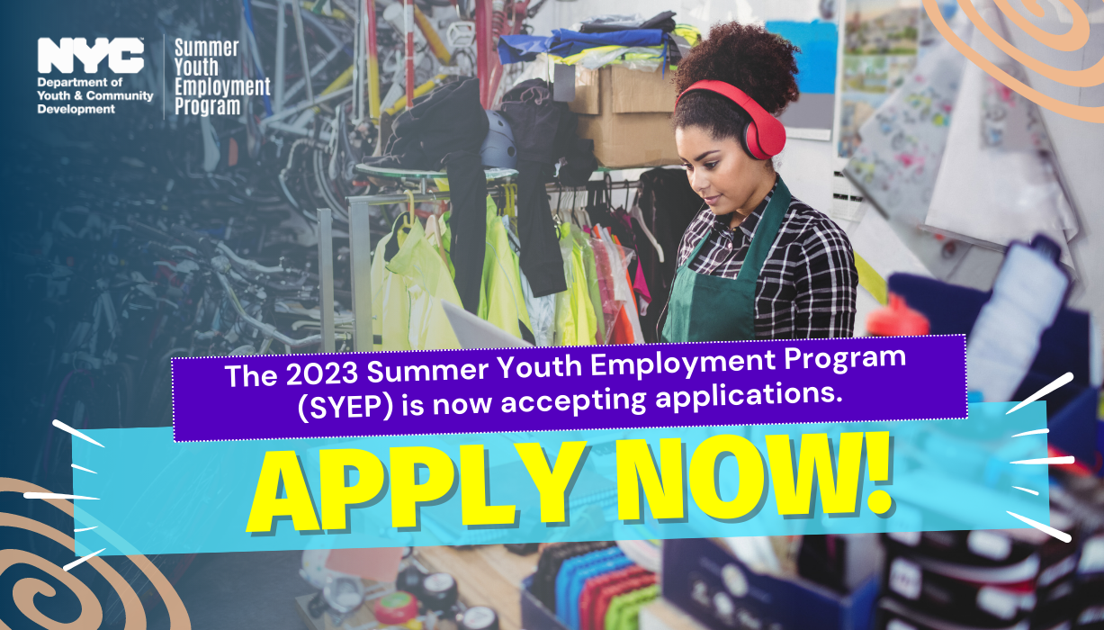 Apply now for 2023 SYEP
                                           