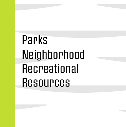 Parks Neighborhood Recreational Resources