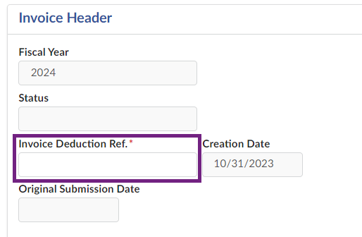 The Invoice Header section with the required Invoice Deduction Ref. text field highlighted.