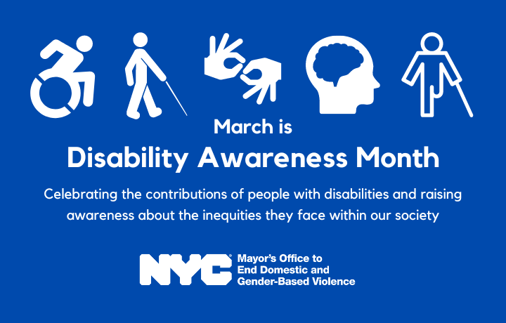 March is Disability Awareness Month
                                           