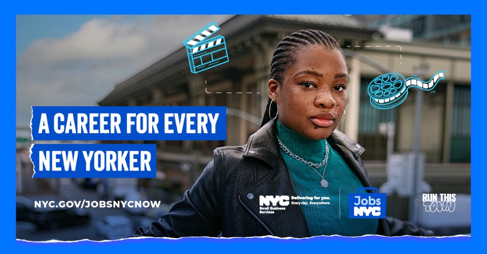 A woman standing in New York City looking at the camera with media career-related icons on the right and text on the left that reads A Career for Every New Yorker and the S B S and Jobs N Y C logos at the bottom left
                                           