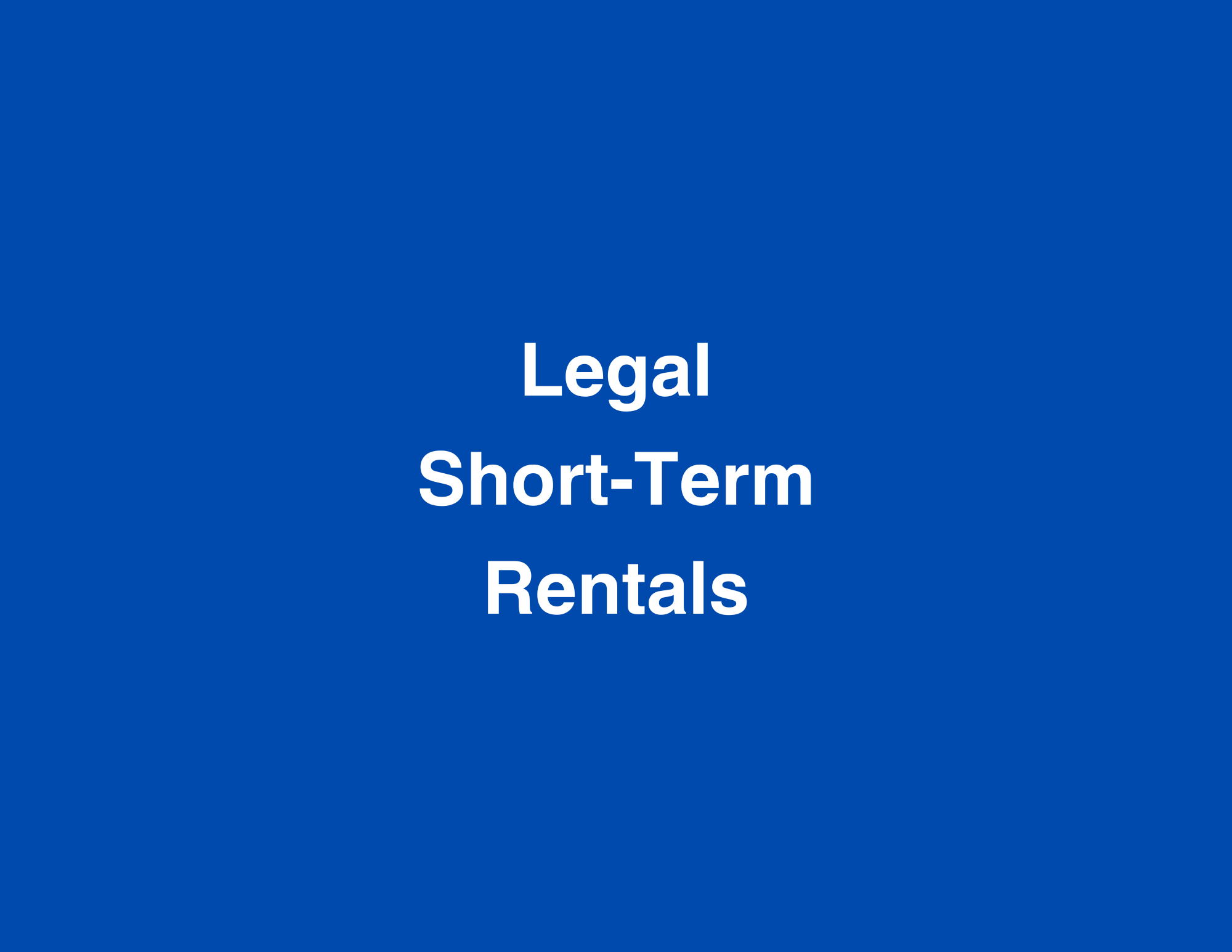 Legal Short-Term Rentals