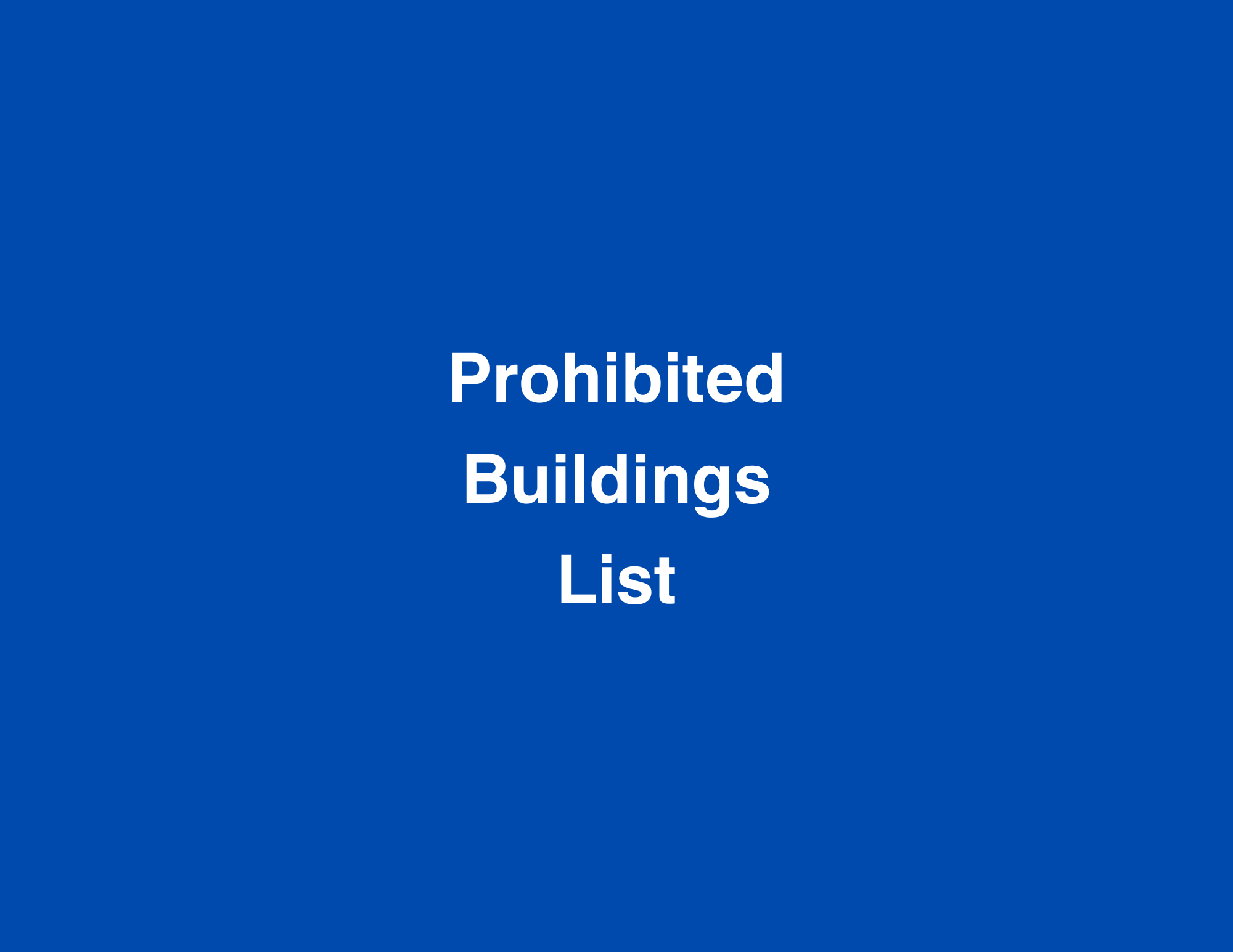 The Prohibited Buildings List