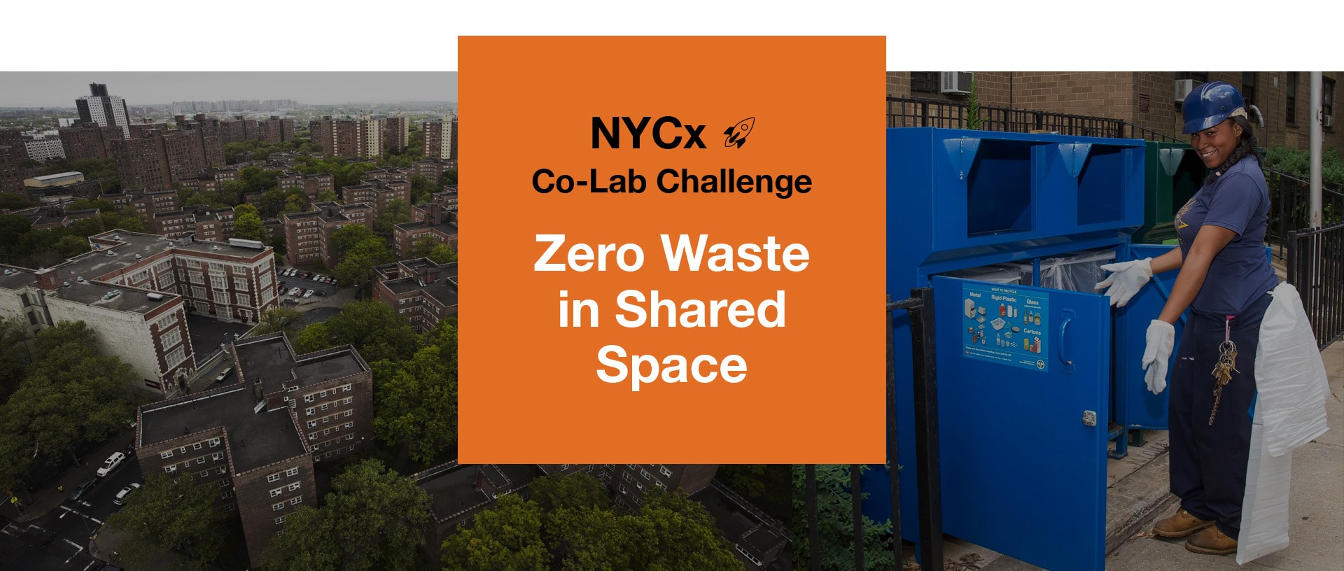 Header Image of aerial view of Brownsville Public Housing and image of Public Housing common space with text in a orange square with text that reads: NYCx Co-Lab Challenge: Zero Waste in Shared Space